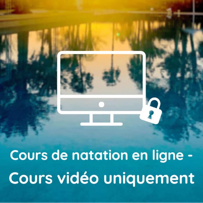 Cours de natation en ligne - Cours vidéo uniquement